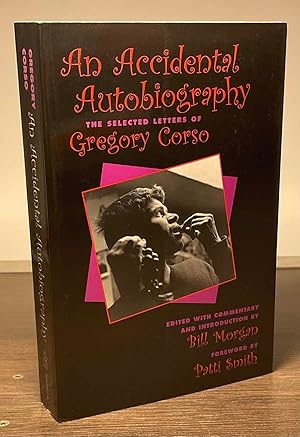 Image du vendeur pour An Accidental Autiobiography _ The Selected Letters of Gregory Corso mis en vente par San Francisco Book Company