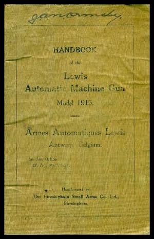 HANDBOOK OF THE LEWIS AUTOMATIC MACHINE GUN - Model 1915