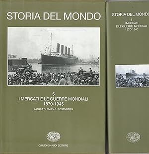 I mercati e le guerre mondiali, 1870-1945. Storia del mondo, Vol. n.5