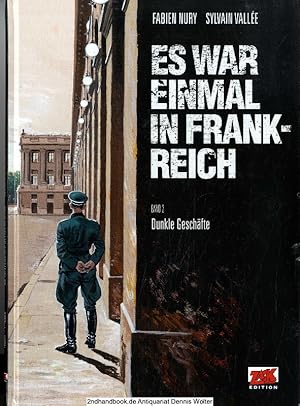 Es war einmal in Frankreich. Bd. 2., Dunkle Geschäfte