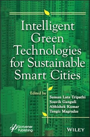 Bild des Verkufers fr Intelligent Green Technologies for Sustainable Smart Cities zum Verkauf von GreatBookPrices