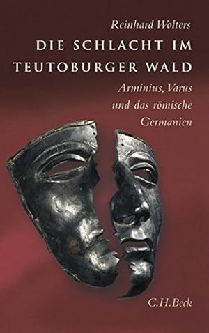 Seller image for Die Schlacht im Teutoburger Wald: Armenius, Varus und das rmische Germanien for sale by nika-books, art & crafts GbR