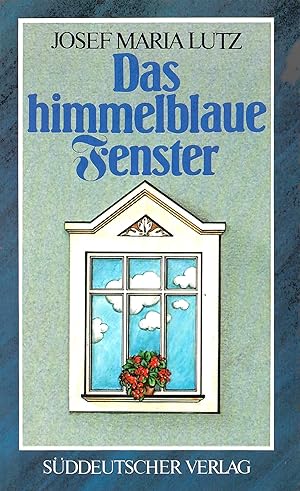 Seller image for Das himmelblaue Fenster; Photomechanischer Nachdruck der Ausgabe von 1971 for sale by Walter Gottfried