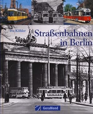 Seller image for Straenbahn in Berlin. Geschichte-Fahrzeuge-Betrieb. for sale by Versandantiquariat  Rainer Wlfel