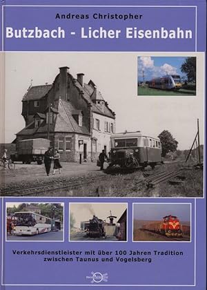 Butzbach - Licher Eisenbahn. Verkehrsdienstleister mit über 100 Jahren Tradition zwischen Taunus ...