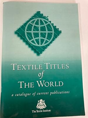 Seller image for Textile Titles of the World. A Catalogue of Current Publication. for sale by Plurabelle Books Ltd