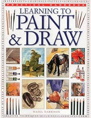 Bild des Verkufers fr Learning to Paint & Draw (Practical Handbook) zum Verkauf von WeBuyBooks