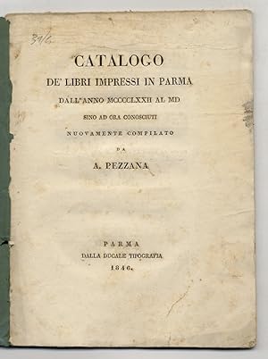 Catalogo de' libri impressi in Parma dall'anno MCCCCLXXII [1472] al MD [1500] sino ad ora conosci...