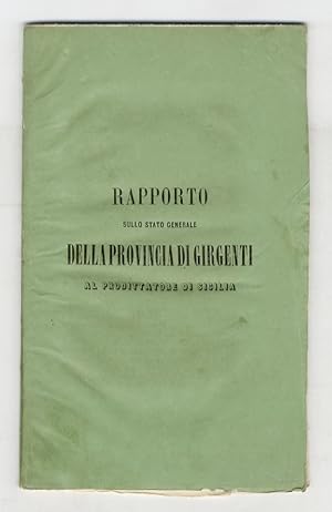 RAPPORTO sullo stato generale della Provincia di Girgenti al prodittatore di Sicilia.