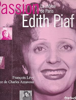 Bild des Verkufers fr Passion Edith Piaf .La mome de Paris zum Verkauf von LIBRERA GULLIVER