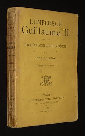 Imagen del vendedor de L'Empereur Guillaume II et la premire anne de son rgne a la venta por Abraxas-libris