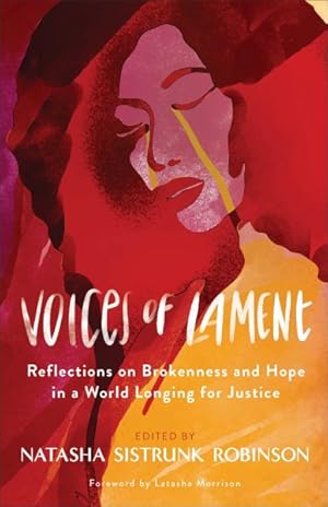 Seller image for Voices of Lament : Reflections on Brokenness and Hope in a World Longing for Justice for sale by GreatBookPrices