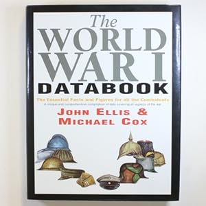 Seller image for The World War I Databook: The Essential Facts and Figures for all the Combatants for sale by Fireside Bookshop