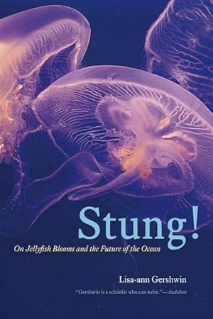Bild des Verkufers fr Stung! : On Jellyfish Blooms and the Future of the Ocean zum Verkauf von AHA-BUCH GmbH