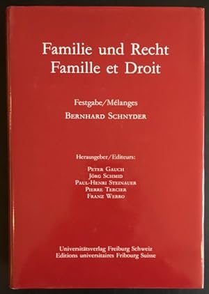 Familie und Recht / Famille et droit: Festgabe / Mélanges Bernhard Schnyder.