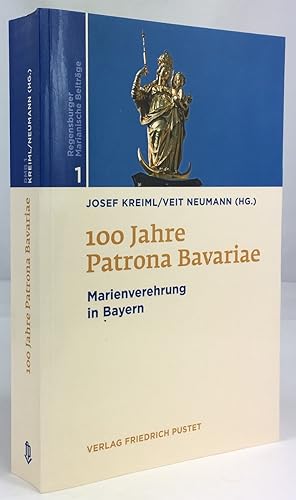 Bild des Verkufers fr 100 Jahre Patrona Bavariae. Marienverehrung in Bayern. zum Verkauf von Antiquariat Heiner Henke