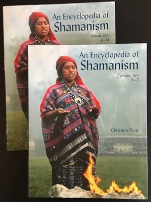 An Encyclopedia of Shamanism, volume One: A-M; Volume Two: N-Z.