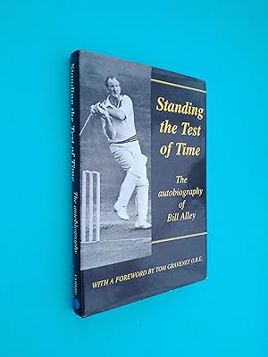 *SIGNED * Standing the Test of Time: The Autobiography of Bill Alley (As Told To Pat Symes)