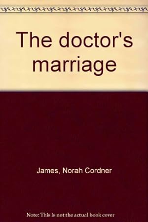 Imagen del vendedor de The doctor's marriage a la venta por WeBuyBooks