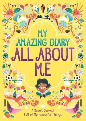 Immagine del venditore per My Amazing Diary All About Me : A Secret Journal Full of My Favourite Things venduto da GreatBookPrices