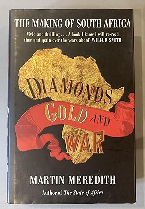 Diamonds, Gold and War: The Making of South Africa