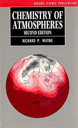 Immagine del venditore per Chemistry of Atmospheres: An Introduction to the Chemistry of the Atmospheres of Earth, the Planets and Their Satellites venduto da WeBuyBooks