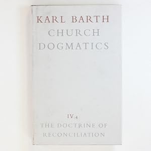 Church Dogmatics, Vol. 4: The Doctrine of Reconciliation