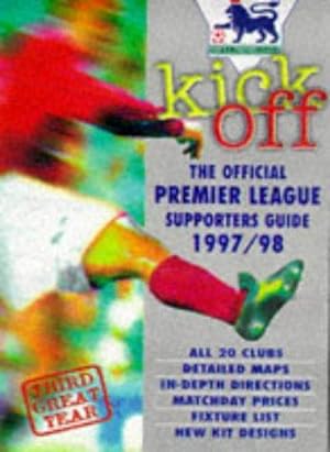 Bild des Verkufers fr Kick Off 1997-98: The Official Premier League Supporter's Guide zum Verkauf von WeBuyBooks
