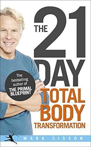 Immagine del venditore per The 21-Day Total Body Transformation: A Complete Step-by-Step Gene Reprogramming Action Plan venduto da WeBuyBooks