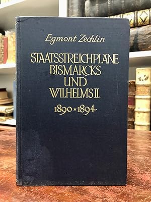 Seller image for Staatsstreichplne Bismarcks und Wilhelms II. 1890 * 1894. for sale by Antiquariat Seibold