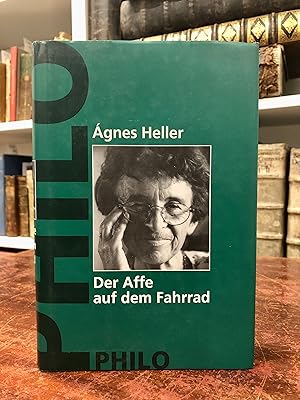 Agnes Heller. Der Affe auf dem Fahrrad. Eine Lebensgeschichte.