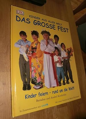 Seller image for Das grosse Fest - Kinder feiern - rund um die Welt! for sale by Dipl.-Inform. Gerd Suelmann
