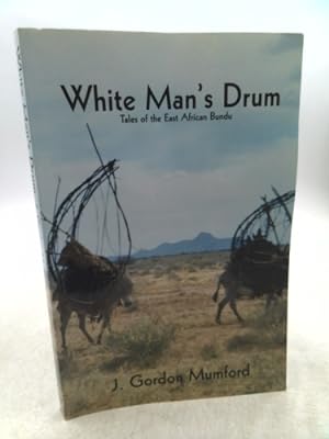 Bild des Verkufers fr White Man's Drum: Tales of the East African Bundu zum Verkauf von ThriftBooksVintage