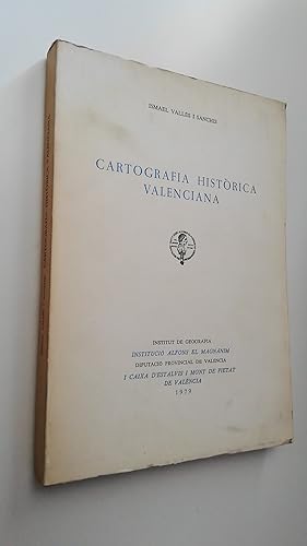 Imagen del vendedor de CARTOGRAFA HISTRICA VALENCIANA. VALLS I SANCHIS, ISMAEL. 1979 a la venta por Librera Maestro Gozalbo