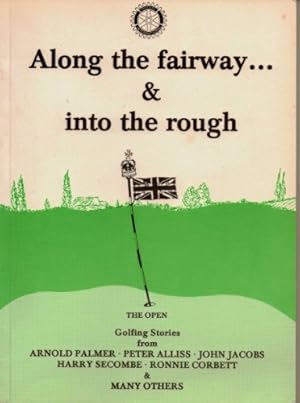 Immagine del venditore per Along the Fairway.and into the Rough venduto da WeBuyBooks