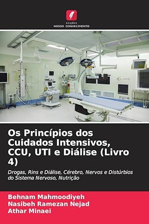 Bild des Verkufers fr Os Princpios dos Cuidados Intensivos, CCU, UTI e Dilise (Livro 4) zum Verkauf von moluna