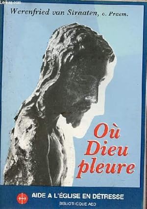 Bild des Verkufers fr O Dieu pleure. zum Verkauf von Le-Livre