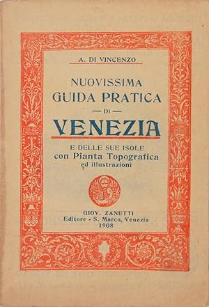 Nuovissima guida pratica di Venezia e delle sue isole con Pianta Topografica ed illustrazioni