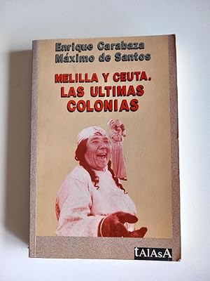 Melilla y Ceuta: las últimas colonias.