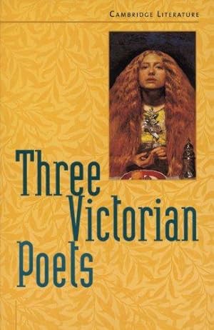 Bild des Verkufers fr Three Victorian Poets (Cambridge Literature) zum Verkauf von WeBuyBooks