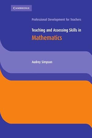 Bild des Verkufers fr Teaching and Assessing Skills in Mathematics (Cambridge International Examinations) zum Verkauf von WeBuyBooks