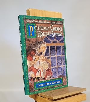 Imagen del vendedor de Politically Correct Holiday Stories: For an Enlightened Yuletide Season a la venta por Henniker Book Farm and Gifts