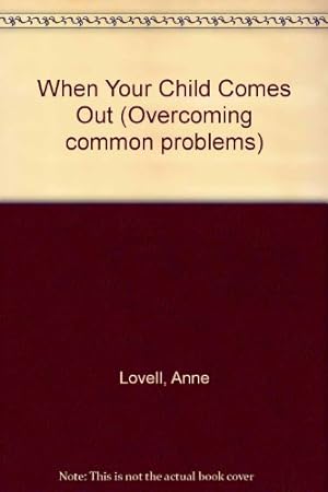 Immagine del venditore per When Your Child Comes Out (Overcoming common problems) venduto da WeBuyBooks