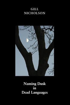 Seller image for Naming Dusk in Dead Languages for sale by WeBuyBooks