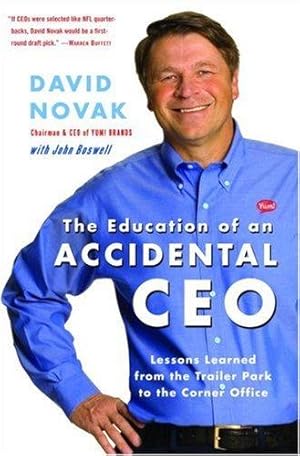 Seller image for The Education of an Accidental CEO: Lessons Learned from the Trailer Park to the Corner Office for sale by WeBuyBooks