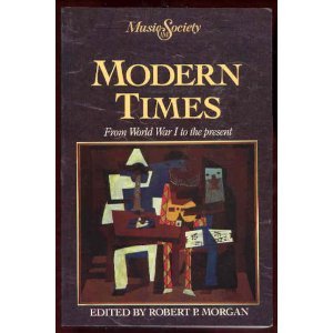 Seller image for Modern Times (Music & society: a social history of music) for sale by WeBuyBooks