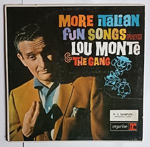 More Italian Fun Songs from Lou Monte & The Gang. D. J. Samples Promotional Copies. Reprise 33-1/...