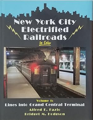 Seller image for New York City Electrified Railroads in Color Volume 1: Lines into Grand Central Terminal for sale by Volunteer Paperbacks