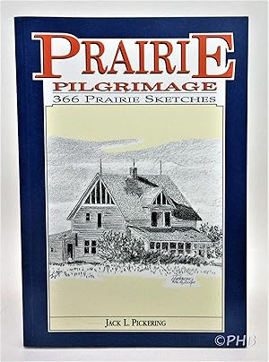 Seller image for Prairie Pilgrimage: 366 Prairie Sketches for sale by Post Horizon Booksellers