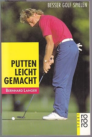 Imagen del vendedor de Putten leicht gemacht - Besser Golf spielen a la venta por Graphem. Kunst- und Buchantiquariat